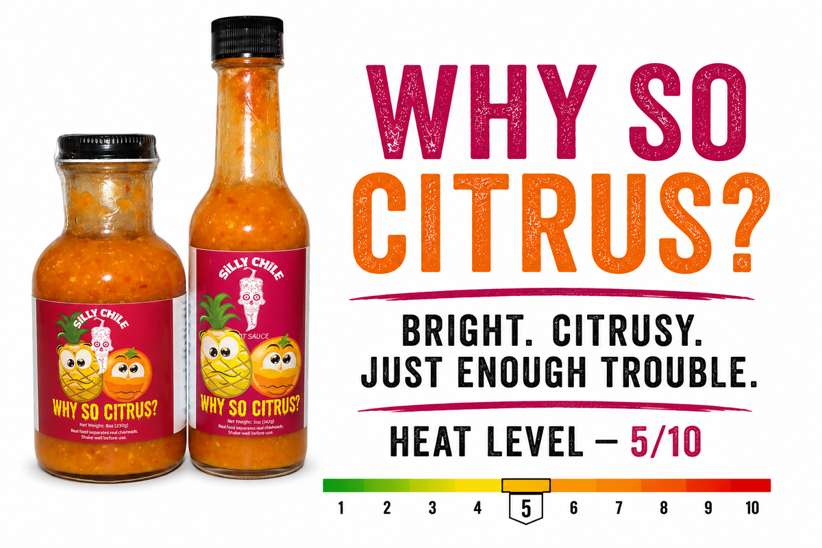 Silly Chile Why So Citrus? Hot Sauce